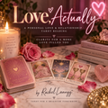 Love, Actually™ | Personal Love & Relationship Tarot Reading