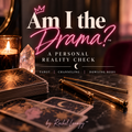 Am I the Drama?™ - An Unbiased Personal Reality Check